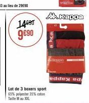 14090 9€90  Lot de 3 boxers sport 65% polyester 35% coton Taille M au XXXL  ka  Ab. Kappa  STRETCH  Zeroua  ACRED  eddex ed 