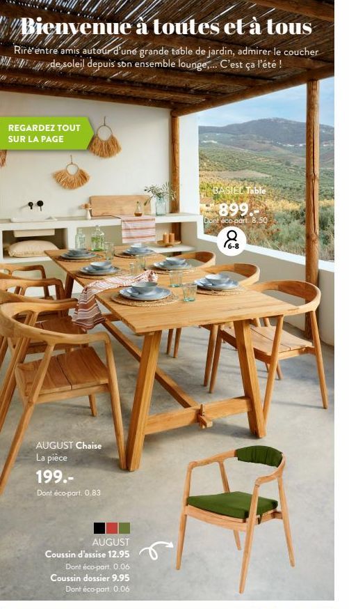 Bienvenue à toutes et à tous  Rire entre amis autour d'une grande table de jardin, admirer le coucher de soleil depuis son ensemble lounge,... C'est ça l'été !  REGARDEZ TOUT SUR LA PAGE  AUGUST Chais