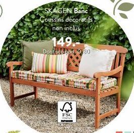 SKAGEN Banc  Coussins décoratifs non inclus  149.-Dont éco-part, 0,80  √  FSC wwwwww 