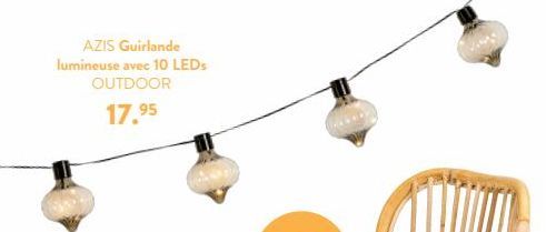 AZIS Guirlande lumineuse avec 10 LEDs OUTDOOR  17.95 