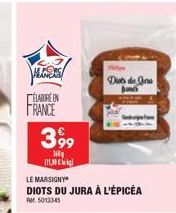 ELABORE IN FRANCE  3,99  16  11. Cikg  Diets die Ja  LE MARSIGNY  DIOTS DU JURA À L'ÉPICÉA  5013345 