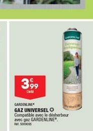 3,99  GARDENLINE  GAZ UNIVERSEL O Compatible avec le désherbeur avec gaz GARDENLINE. Ft 5009005 