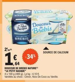 249  AU LAIT DE  BREBIS  Basque  Petit Douceur Brebis  Brebis  Variétés au choix: Citron. Noix De Coco ou Vanille  NATURE  NATURE  SOURCE DE CALCIUM 