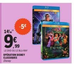 14%  ,99  LE DVD OU LE BLU-RAY OPERATION DISNEY CLASSIQUES Disney  -5€  CLASSIQUE  ENCANTO 