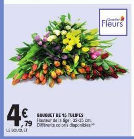 BOUQUET DE 15 TULIPES Hauteur de la tige: 32-35 cm.  79 Différents coloris disponibles  LE BOUQUET  Quartier  Fleurs 