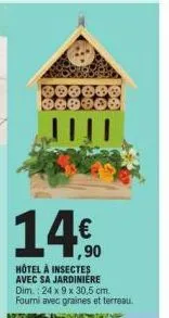 ,90 hotel à insectes avec sa jardiniere dim.: 24 x 9 x 30,5 cm. fourni avec graines et terreau. 