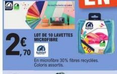 2€0  ,70  LOT DE 10 LAVETTES MICROFIBRE  En microfibre 30% fibres recyclées Coloris assortis. 