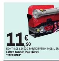 11%  DONT 0.06 € D'ÉCO-PARTICIPATION MOBILIER LAMPE TORCHE 150 LUMENS "ENERGIZER"  STRANGER  