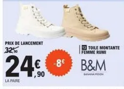 prix de lancement 32%  24€.  ,90  la paire  -8€  www  b&m  banana moon 