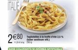Tagliatelles offre à 2,8€ sur Cora
