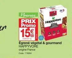 nouveau  prix  promo  15€  happyvore  epi  égrené végétal & gourmand happyvore origine france  code: 718264 
