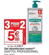 POUR 2  LE PRIX DE  E88  le flacon-pompe de 1 litre  €  au lieu de 8,82 €  Gel désinfectant mains SANYTOL PROFESSIONNEL  Code: 263042  SANYTOL GEL MAINS DESINFECTANT  PROFESSIONNEL 