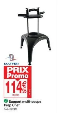 matfer  prix promo  114€  la pièce  support multi-coupe prep chef  code: 022033 