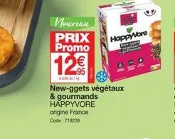 nouveau  prix  promo  12€  new-ggets végétaux & gourmands happyvore origine france code: 718230  happyvore  be 