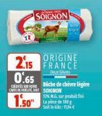 0.65  CHU CARTOFF  1.50"  SOIGNON  ORIGINE  2.15 FRANCE  DAY SAYE  Büche de chèvre légère SOIGNON TMG se prodati Lapid 180 