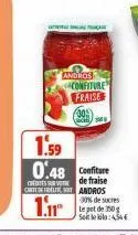 andros  confiture fraise  30%  table  1.59  0.48 confiture  ats de fraise cartoly andros  1  -30% de sucres le pot de 350g 