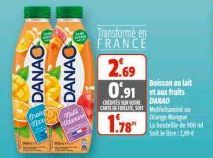 Bramy Max  DANAO  DANAC  Null Mana  Transformé en FRANCE  2.69  0.91  OS SU DANAD CARTIALIST M  Wanget  1.78  Skle live 2,9  Boisson au lait  et aux fruits 