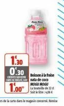 mo  1.30 0.30  boisson à la fraise carnata de coco  creates surve  mogu mogu  la bouteille de 32 d sele:40 