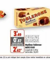 toblerone  moelleux  3.49  origine 0.87 belgique  care moelleux toblerone  naive food  2.62  le pack de 2 x 90 g  soit le klo:19,39 