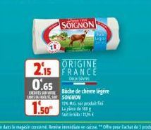 SOIGNON  ORIGINE  2.15 FRANCE  0.65  CRESSURE Büche de chèvre légère CART OFFRES SOIGNON  1.50  TIN M.G. sa prodat fi tapic de 10 