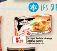 Oriental Viander  Crépes ponde & Fromage  20 crêpes de dinde & fromage  5.59 RENTAL VIANDES  Halal-La boite de 1 bila 