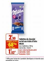 S  1.52  Milka  2.30  Tablettes de chocolat SACHETE-au lait aux éclats d'Oré  68%A  Les 2 tablettes x 100 g Soit le : 150€ Les 2:3,04€ les de  Seite: 160  1,56€ 