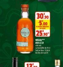 CONS ROE&CO  30.90 -5.00  CA  25.90  Whisky*** ROE & CO  45% vol  La bouteille de 70 d Satelit: 37,00 € Alide434 