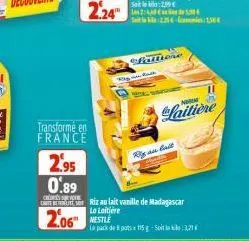 c  transformé en france  2.95  0.89  2.06  frittore  ryan lait  riz au lait vanille de madagascar  la laitière  laitière  nestle  le pack de potsx 115 g-s321 