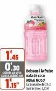 1.45  0.30  credits surve cart  als pa  100  boisson à la fraise nata de coco mogu mogu  1.15" abestil de 12  soit le lie: 4,53€ 