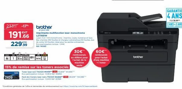 233 -17%  191.66  229.99  2420  cited  brother at your side  15% de remise sur les toners associés  toner laser noir tn2420 s70,83€ 84,99€ eco-participation incluse: 0,00 € ref.105852 pack de 2 toners