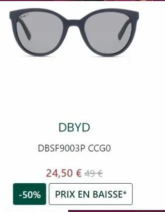 dbyd  dbsf9003p ccgo  24,50 € 49 €  -50% prix en baisse* 