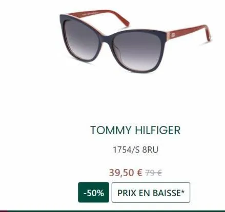 tommy hilfiger  1754/s 8ru  39,50 € 79 €  -50% prix en baisse* 