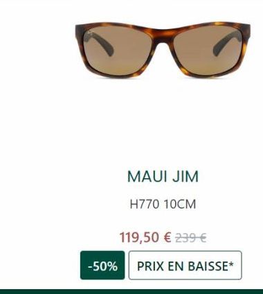 MAUI JIM  H770 10CM  119,50 € 239 €  -50% PRIX EN BAISSE* 