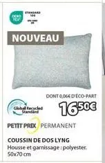 ocko yo  standard  nouveau  global recycled standard  petit prix permanent  dont 0,06€ d'éco-part  16,50€  coussin de dos lyng housse et garnissage: polyester. 50x70 cm 