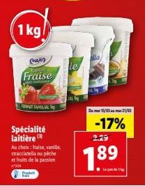 1 kg  ein Yama  Fraise  Spécialité laitière (  FORMAT FAMILIAL  Au choix : fraise, vanille, stracciatella ou péche et fruits de la passion  *300  Produ  le  alla  Dumer 15/03 au mar 21/03  -17%  2.29 