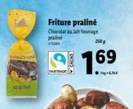 friture praliné chocolat au lait fourrage praliné 5904  fairtrade  cacao  250g  16⁹  -x 