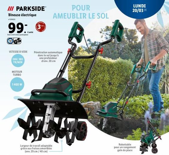 III PARKSIDE Bineuse électrique  374123  99:- Do 1.50€ doppion  GS  VITESSE À VIDE  ENV. 380 TR/MIN  MOTEUR TURBO  1400 W  L'unit  3  POUR AMEUBLIR LE SOL  MEMO  Largeur de travail adaptable gráce aux