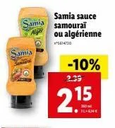 samia  samia samourai  aligh  samia sauce  ou algérienne  5614730  -10%  2.39  2.15 