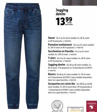 Jogging denim  135  Sweat-Du S au XL selon modèle. Ex. 60 % coton  et 40 % polyester. *366399  Pantalon molletonné-Du 5 au XL selon modèle. Ex. 60 % coton et 40 % polyester, 366145 Surchemise en flane