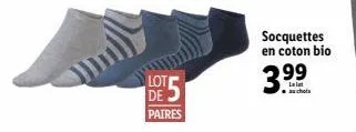 de paires  socquettes en coton bio  3.99 