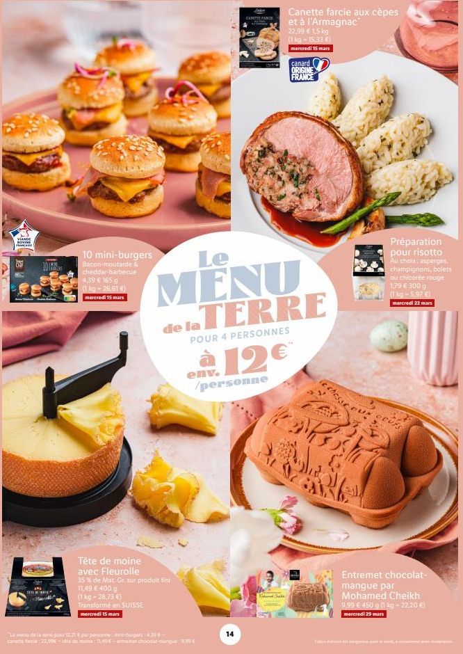 VIANDE GOVINE FRE  10 1  SETEW WAVE  10 mini-burgers  Bacon moutarde & cheddar-barbecue 4,39 € 165 g (1 kg -26,61 €) mercredi 15 mars  Tête de moine avec Fleurolle  35 % de Mat. Gr. sur produit fini  