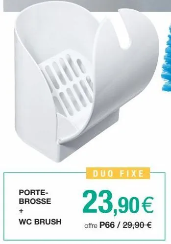 porte-brosse  jo88re  +  wc brush  duo fixe  23,90 €  offre p66 / 29,90 € 