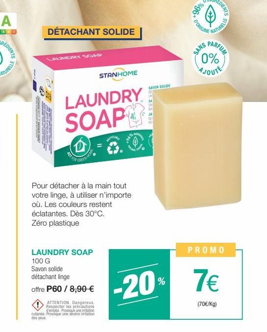 (ANNEMAA Tar 11. 3. Ba  G  Agamapatan sa  DÉTACHANT SOLIDE  LAUNDRY SOAP  LAUNDRY  SOAP  STANHOME  LAUNDRY SOAP 100 G Savon solide  détachant linge  offre P60 / 8,90 €  Pour détacher à la main tout vo