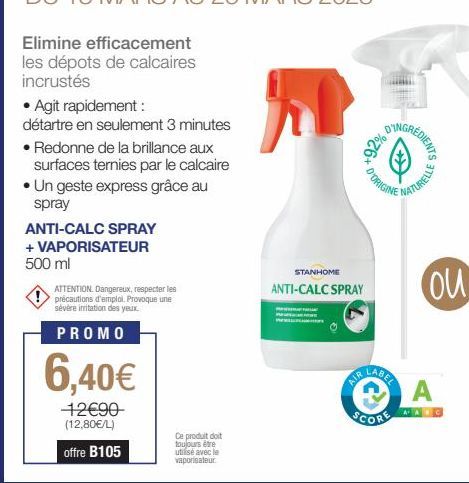 Elimine efficacement les dépots de calcaires incrustés  • Agit rapidement :  détartre en seulement 3 minutes • Redonne de la brillance aux surfaces ternies par le calcaire • Un geste express grâce au 