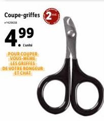 Coupe-griffes  429638  4,99  POUR COUPER VOUS-MÊME LES GRIFFES  DE VOTRE RONGEUR  ET CHAT  8 