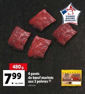 7.⁹9  1kg-16,65 €  480 g 4 pavés de bœuf marinés aux 3 poivres (2)  941300  B  VIANDE BOVINE FRANÇAISE  M 