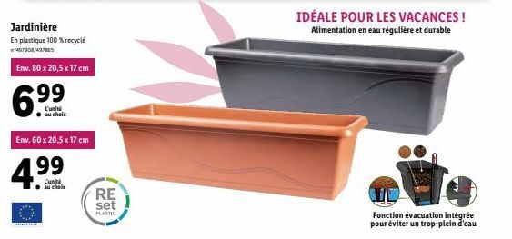 Jardinière  En plastique 100% recyclé 457908/437865  Env. 80 x 20,5 x 17 cm  4⁹  L'uni  au choix  Env. 60 x 20,5 x 17 cm  99  L'unit au chole  RE  set  PLASTIC  IDÉALE POUR LES VACANCES ! Alimentation