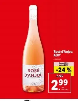rosé d'anjou  2.95  2.99  rosé d'anjou aop  5002687  du  22/01 28/01  -24% 
