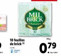 10 feuilles de brick (2)  2785  Produt  MIL BRICK  Rathentique  10  CARE  07⁹  79  ●1kg-4.65€  170 g 
