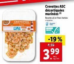 CREVETTES  MALDITA AL DE Trimm ANDH  Crevettes ASC décortiquées marinées (2)  Recette ail et fines herbes GEND  asc  -19%  4.99  399  1-21 